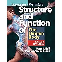 Study Guide for Memmler's Structure & Function of the Human Body, Enhanced Edition Study Guide for Memmler's Structure & Function of the Human Body, Enhanced Edition Paperback eTextbook