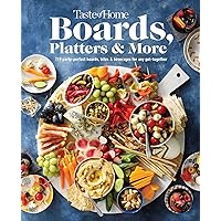 Taste of Home Boards, Platters & More: 219 Party Perfect Boards, Bites & Beverages for any Get-together (Taste of Home Entertaining & Potluck)