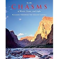 In the Chasms of Water, Stone, and Light: Passages through the Grand Canyon In the Chasms of Water, Stone, and Light: Passages through the Grand Canyon Hardcover