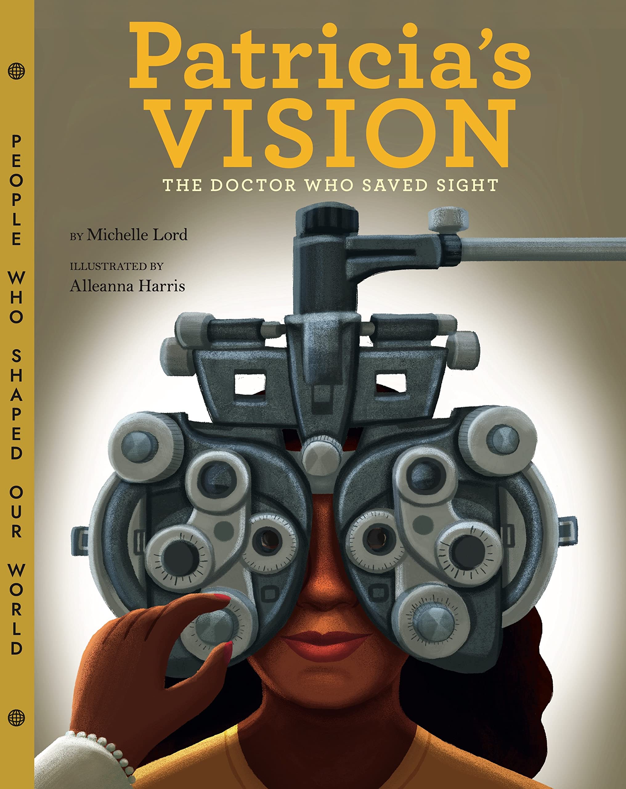 Patricia's Vision: The Doctor Who Saved Sight (Volume 7) (People Who Shaped Our World)