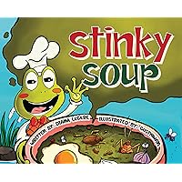 Stinky Soup Stinky Soup Kindle Hardcover