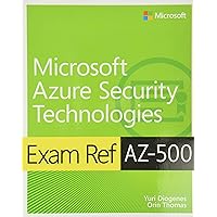 Exam Ref AZ-500 Microsoft Azure Security Technologies Exam Ref AZ-500 Microsoft Azure Security Technologies Paperback