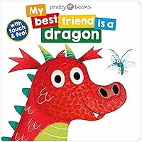 My Best Friend Is A Dragon My Best Friend Is A Dragon Board book
