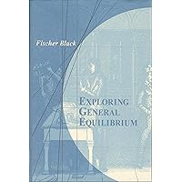 Exploring General Equilibrium (Mit Press) Exploring General Equilibrium (Mit Press) Paperback Hardcover