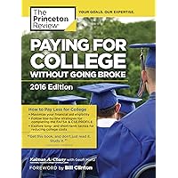 Paying for College Without Going Broke, 2016 Edition (College Admissions Guides) Paying for College Without Going Broke, 2016 Edition (College Admissions Guides) Paperback
