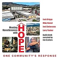 Meeting Homelessness with Hope: One Community's Response Meeting Homelessness with Hope: One Community's Response Audible Audiobook Paperback Kindle