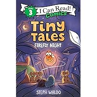 Tiny Tales: Firefly Night (I Can Read Comics Level 3) Tiny Tales: Firefly Night (I Can Read Comics Level 3) Paperback Kindle Hardcover
