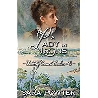 A Lady in Irons: A heartwarming historical love story (Unlikely Convict Ladies)