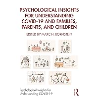 Psychological Insights for Understanding COVID-19 and Families, Parents, and Children Psychological Insights for Understanding COVID-19 and Families, Parents, and Children Paperback Kindle Hardcover