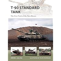 T-90 Standard Tank: The First Tank of the New Russia (New Vanguard) T-90 Standard Tank: The First Tank of the New Russia (New Vanguard) Paperback Kindle