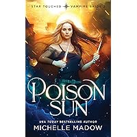 Poison Sun (Star Touched: Vampire Bride 2) Poison Sun (Star Touched: Vampire Bride 2) Kindle Paperback