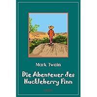 Die Abenteuer des Huckleberry Finn (German Edition) Die Abenteuer des Huckleberry Finn (German Edition) Audible Audiobook Hardcover Kindle Paperback MP3 CD