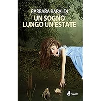 Un sogno lungo un'estate (Italian Edition) Un sogno lungo un'estate (Italian Edition) Kindle Paperback
