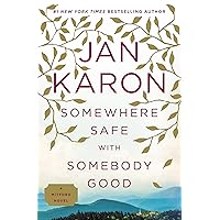 Somewhere Safe with Somebody Good: The New Mitford Novel Somewhere Safe with Somebody Good: The New Mitford Novel Audible Audiobook Paperback Kindle Hardcover Preloaded Digital Audio Player