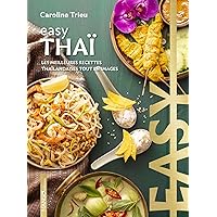 Easy Thaï: Les meilleures recettes thaïlandaises tout en images (French Edition) Easy Thaï: Les meilleures recettes thaïlandaises tout en images (French Edition) Kindle Hardcover