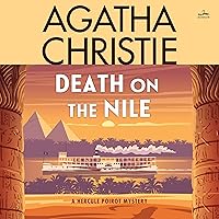 Death on the Nile: A Hercule Poirot Mystery: The Official Authorized Edition Death on the Nile: A Hercule Poirot Mystery: The Official Authorized Edition Audible Audiobook Paperback Kindle Audio CD Hardcover Mass Market Paperback