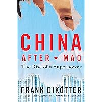 China After Mao: The Rise of a Superpower China After Mao: The Rise of a Superpower Hardcover Kindle Audible Audiobook Paperback Mass Market Paperback
