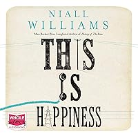This Is Happiness This Is Happiness Audible Audiobook Kindle Hardcover Paperback