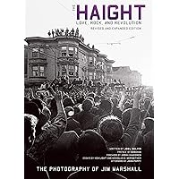 The Haight: Revised and Expanded: Love, Rock, and Revolution (Legacy) The Haight: Revised and Expanded: Love, Rock, and Revolution (Legacy) Paperback Hardcover