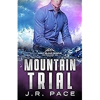 Mountain Trial: a Search and Rescue Romance (Mont Blanc Rescue Book 3) Mountain Trial: a Search and Rescue Romance (Mont Blanc Rescue Book 3) Kindle Paperback