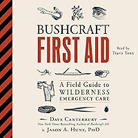 Bushcraft First Aid: A Field Guide to Wilderness Emergency Care Bushcraft First Aid: A Field Guide to Wilderness Emergency Care Paperback Audible Audiobook Kindle Audio CD