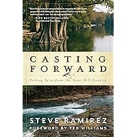 Casting Forward: Fishing Tales from the Texas Hill Country