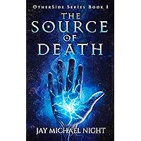 The Source of Death (OtherSide Book 1) The Source of Death (OtherSide Book 1) Kindle Paperback Audible Audiobook Hardcover