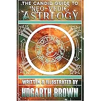 The Candid Guide to Neo-Vedic Astrology The Candid Guide to Neo-Vedic Astrology Kindle