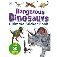 Ultimate Sticker Book: Dangerous Dinosaurs: More Than 60 Reusable Full-Color Stickers Ultimate Sticker Book: Dangerous Dinosaurs: More Than 60 Reusable Full-Color Stickers Paperback