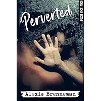 Perverted – A disturbingly filthy novella