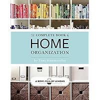 The Complete Book of Home Organization The Complete Book of Home Organization Paperback Kindle Flexibound