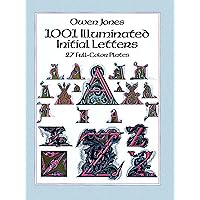 1001 Illuminated Initial Letters: 27 Full-Color Plates (Dover Pictorial Archive) 1001 Illuminated Initial Letters: 27 Full-Color Plates (Dover Pictorial Archive) Kindle Paperback