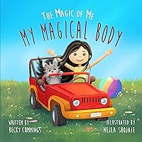 My Magical Body - Teach Kids to Love and Honor their Bodies!