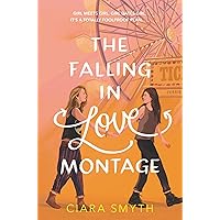 The Falling in Love Montage The Falling in Love Montage Kindle Audible Audiobook Hardcover Paperback Audio CD
