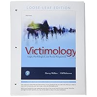 Victimology: Legal, Psychological, and Social Perspectives Victimology: Legal, Psychological, and Social Perspectives Loose Leaf eTextbook Paperback
