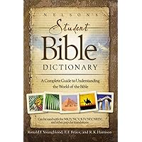 Nelson's Student Bible Dictionary: A Complete Guide to Understanding the World of the Bible Nelson's Student Bible Dictionary: A Complete Guide to Understanding the World of the Bible Paperback Kindle Hardcover Mass Market Paperback