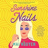 Sunshine Nails: A Novel Sunshine Nails: A Novel Audible Audiobook Hardcover Kindle Paperback Audio CD