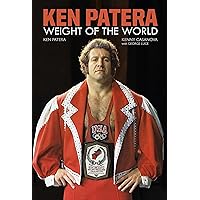 Ken Patera: Weight of the World Ken Patera: Weight of the World Kindle Paperback Audible Audiobook