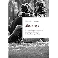About sex: The most frequent questions about sex and answers to them from specialists