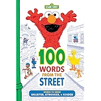 100 Words from the Street: Words to Grow Smarter, Stronger, & Kinder (Sesame Street Scribbles) 100 Words from the Street: Words to Grow Smarter, Stronger, & Kinder (Sesame Street Scribbles) Kindle Hardcover