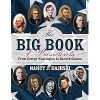 The Big Book of Presidents: From George Washington to Joseph R. Biden