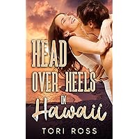 Head Over Heels in Hawaii (The Traveling Calvert Sisters) Head Over Heels in Hawaii (The Traveling Calvert Sisters) Kindle Paperback