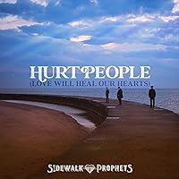 Hurt People (Love Will Heal Our Hearts)