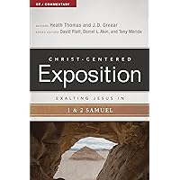 Exalting Jesus in 1 & 2 Samuel (Christ-Centered Exposition Commentary) Exalting Jesus in 1 & 2 Samuel (Christ-Centered Exposition Commentary) Kindle Paperback