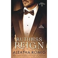Ruthless Reign: Forbidden Royal Romance (Royal Reflections Book 1)