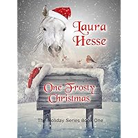 One Frosty Christmas (Black Beauty meets A Christmas Carol - a holiday adventure for horse lovers) (The Holiday Series Book 1) One Frosty Christmas (Black Beauty meets A Christmas Carol - a holiday adventure for horse lovers) (The Holiday Series Book 1) Kindle Audible Audiobook Hardcover Paperback