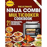 THE ULTIMATE NINJA COMBI MULTICOOKER COOKBOOK: 21-day beginners friendly tasty meal plan for slow cook, Air fry, bake, toast, pizza, steam, sear/saute and more THE ULTIMATE NINJA COMBI MULTICOOKER COOKBOOK: 21-day beginners friendly tasty meal plan for slow cook, Air fry, bake, toast, pizza, steam, sear/saute and more Kindle Paperback