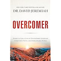 Overcomer: 8 Ways to Live a Life of Unstoppable Strength, Unmovable Faith, and Unbelievable Power Overcomer: 8 Ways to Live a Life of Unstoppable Strength, Unmovable Faith, and Unbelievable Power Paperback Audible Audiobook Kindle Hardcover