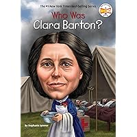 Who Was Clara Barton? Who Was Clara Barton? Paperback Kindle Library Binding