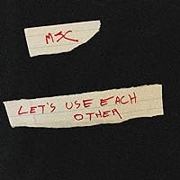 Let's Use Each Other [Explicit] Let's Use Each Other [Explicit] MP3 Music